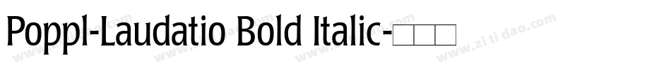 Poppl-Laudatio Bold Italic字体转换